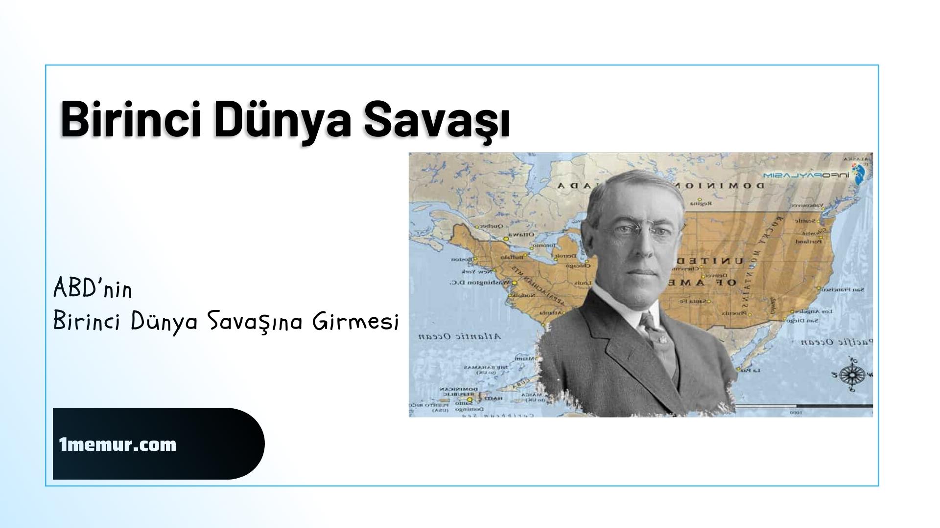 abdnin birinci dunya savasina girmesi