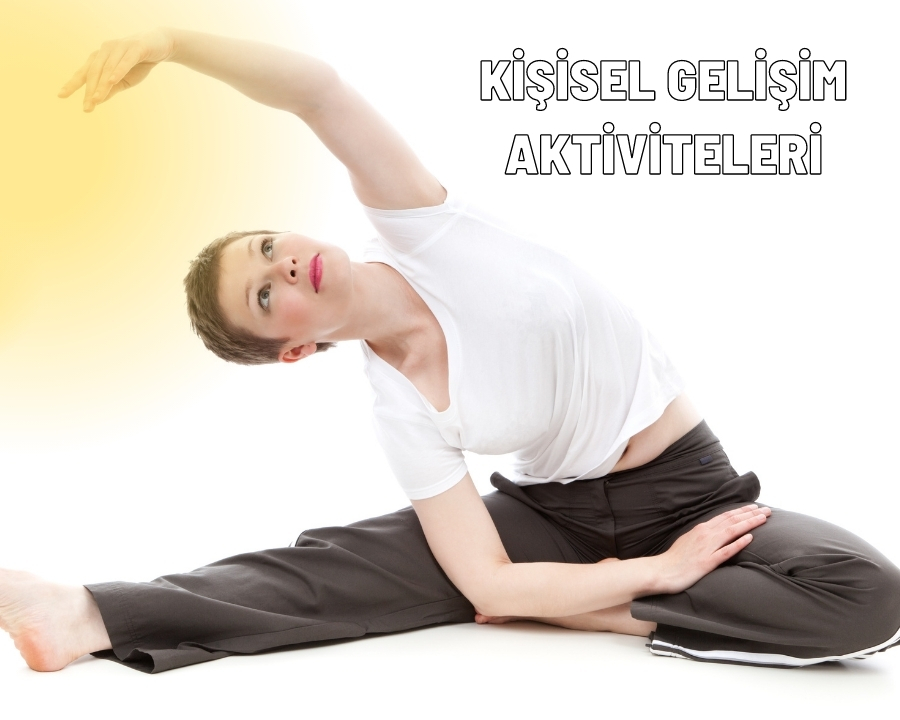 Kişisel Gelişim Aktiviteleri Yapmak