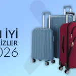 En İyi Valiz Tavsiyesi ve Markaları 2026